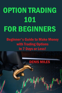 Option Trading 101 for Beginners