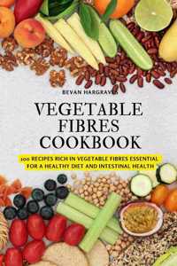 Vegetable Fibres Cookbook