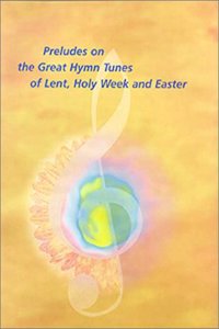 Preludes On Great Hymn Tunes