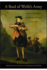 A Bard of Wolfe's Army: James Thompson, Gentleman Volunteer, 1733-1830