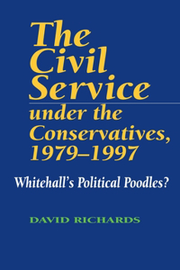 Civil Service Under the Conservatives, 1979-1997