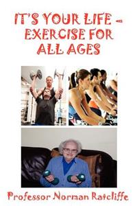 It's Your Life - Exercise for All Ages