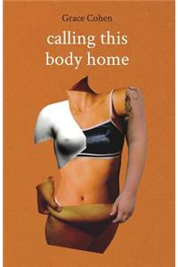 Calling This Body Home