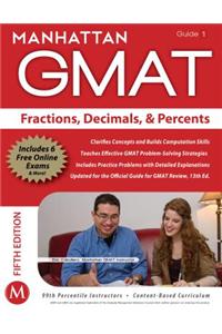 Manhattan GMAT Fractions, Decimals, & Percents, Guide 1 [With Web Access]