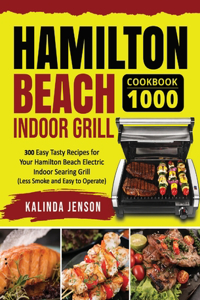 Hamilton Beach Indoor Grill Cookbook 1000