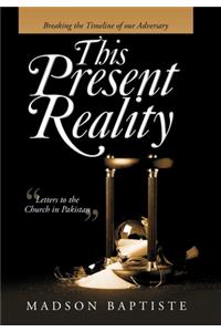This Present Reality