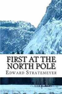 First at the North Pole: Two Boys in the Arctic Circle