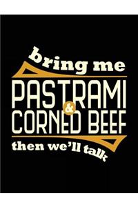 Bring Me Pastrami & Corned Beef Then We'll Talk