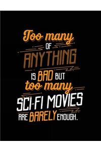 Too Many Of Anything Is Bad But Too Many Sci-Fi Movies Are Barely Enough.