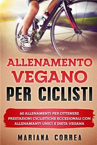 ALLENAMENTO VEGANO Per CICLISTI