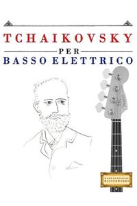 Tchaikovsky Per Basso Elettrico
