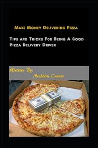 Making Money Delivering Pizza