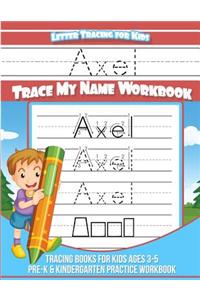 Axel Letter Tracing for Kids Trace my Name Workbook