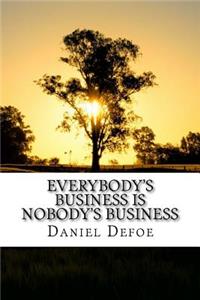 Everybody's Business is Nobody's Business