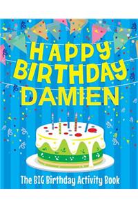 Happy Birthday Damien - The Big Birthday Activity Book