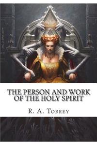 The Person and Work of The Holy Spirit