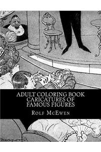 Adult Coloring Book - Caricatures of Famous Figures