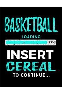 Basketball Loading 75% Insert Cereal To Continue