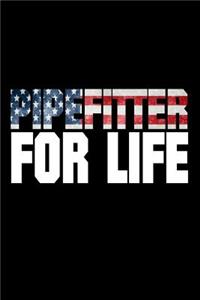 Pipefitter For Life