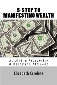 5-Step To Manifesting Wealth