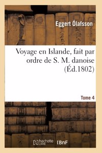 Voyage en Islande, fait par ordre de S. M. danoise