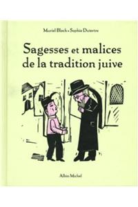 Sagesses Et Malices de la Tradition Juive