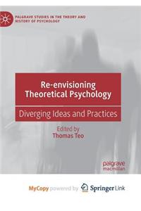 Re-envisioning Theoretical Psychology