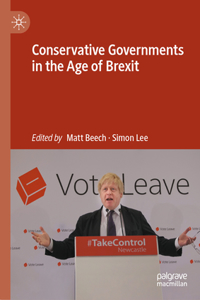 Conservative Governments in the Age of Brexit