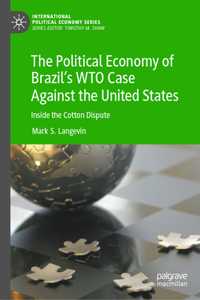 The Political Economy of Brazil’s WTO Case Against the United States