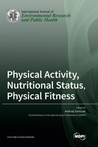 Physical Activity, Nutritional Status, Physical Fitness