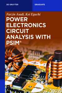 Power Electronics Circuit Analysis with Psim(r)