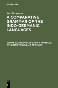 Morphology, Part II: Numerals, Inflexion of Nouns and Pronouns