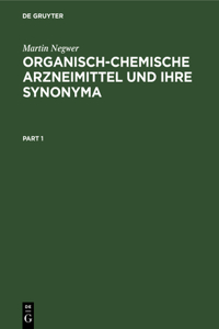 Organisch-Chemische Arzneimittel Und Ihre Synonyma