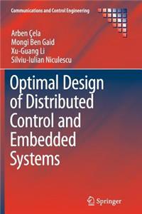 Optimal Design of Distributed Control and Embedded Systems