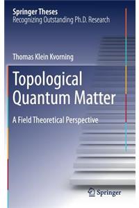 Topological Quantum Matter