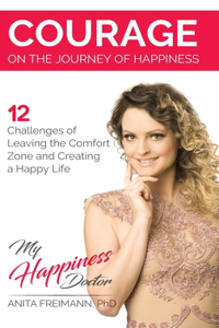 Courage on the Journey of Happiness