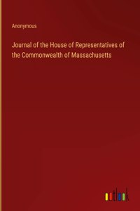Journal of the House of Representatives of the Commonwealth of Massachusetts