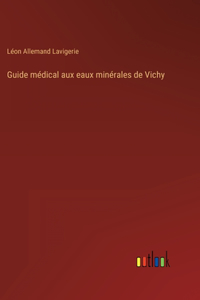 Guide médical aux eaux minérales de Vichy