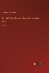 De vita Plotini deque ordine librorum eius libello