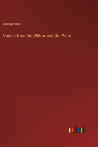 Voices from the Willow and the Palm