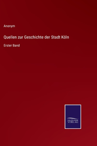 Quellen zur Geschichte der Stadt Köln