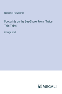 Footprints on the Sea-Shore; From 
