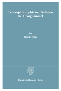 Lebensphilosophie Und Religion Bei Georg Simmel