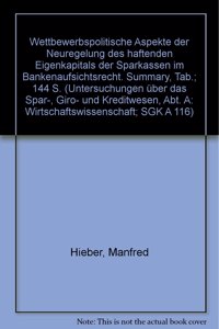 Wettbewerbspolitische Aspekte Der Neuregelung Des Haftenden Eigenkapitals Der Sparkassen Im Bankenaufsichtsrecht