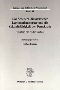 Das Scheitern Diktatorischer Legitimationsmuster Und Die Zukunftsfahigkeit Der Demokratie