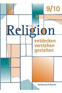 Religion Entdecken - Verstehen - Gestalten. 9./10. Schuljahr