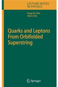 Quarks and Leptons from Orbifolded Superstring