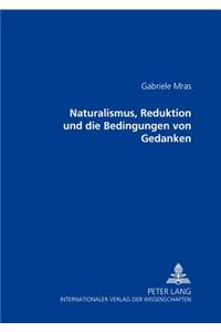 Naturalismus, Reduktion und die Bedingungen von Gedanken