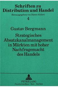 Strategisches Absatzkanalmanagement in Maerkten mit hoher Nachfragemacht des Handels