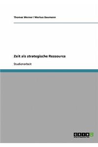 Zeit als strategische Ressource